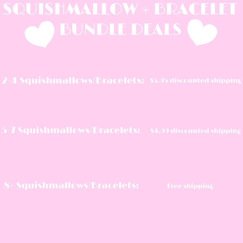 SQUISHMALLOW AND BRACELET BUNDLE SHIPPING DEALS